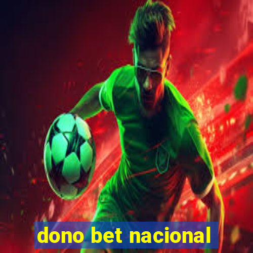 dono bet nacional